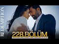 Esaret 228 Bölüm Redemption Episode 228 