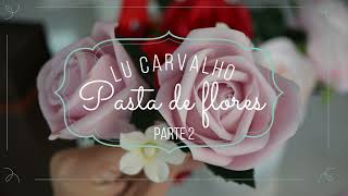 Como fazer Rosas - Flores de Açúcar | Easy Edible Flower Paste