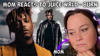 MOM REACTS TO Juice WRLD - Burn (Official Music Video)