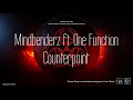 ✯ Mindbenderz ft. One Function - Counterpoint (Master Mix. by: Space Intruder) edit.2k20
