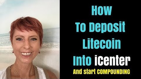 How To Deposit Litecoin Into Your iCenter Lite BOT