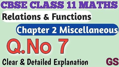 Chapter 2 - Miscellaneous (Q.No 7) Relations & Functions || CBSE Class 11th Maths in Tamil || NCERT