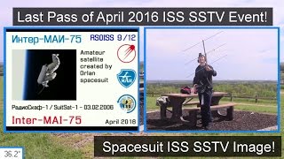 Spacesuit MAI-75 Image! - Last Pass of April 2016 ISS SSTV Event - Video #4