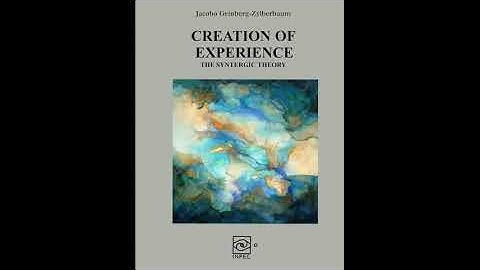 Creation of Experience: The Syntergic Theory by Jacobo Grinberg (Full Audiobook)