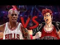 Dennis Rodman VS Sakuragi Hanamichi