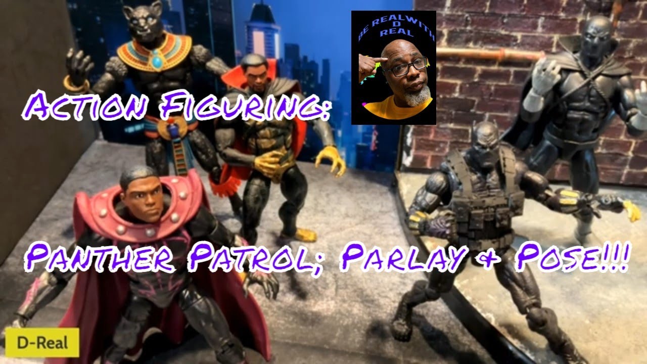 Action Figuring: Panther Patrol Parlay & Pose!!!