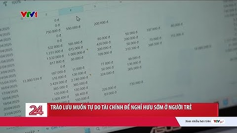 Trào lưu muốn tự do tài chính để nghỉ hưu sớm ở người trẻ | VTV24