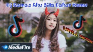 Dj Gemes Aku Bila Deket Kamu - Virall Tiktok