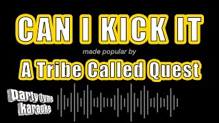 A Tribe Called Quest - Can I Kick It (Karaoke Version)