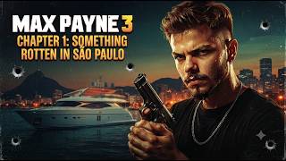 Max Payne 3 - Chapter 1: Something Valuable to a Fallen Yogi (Walkthrough)