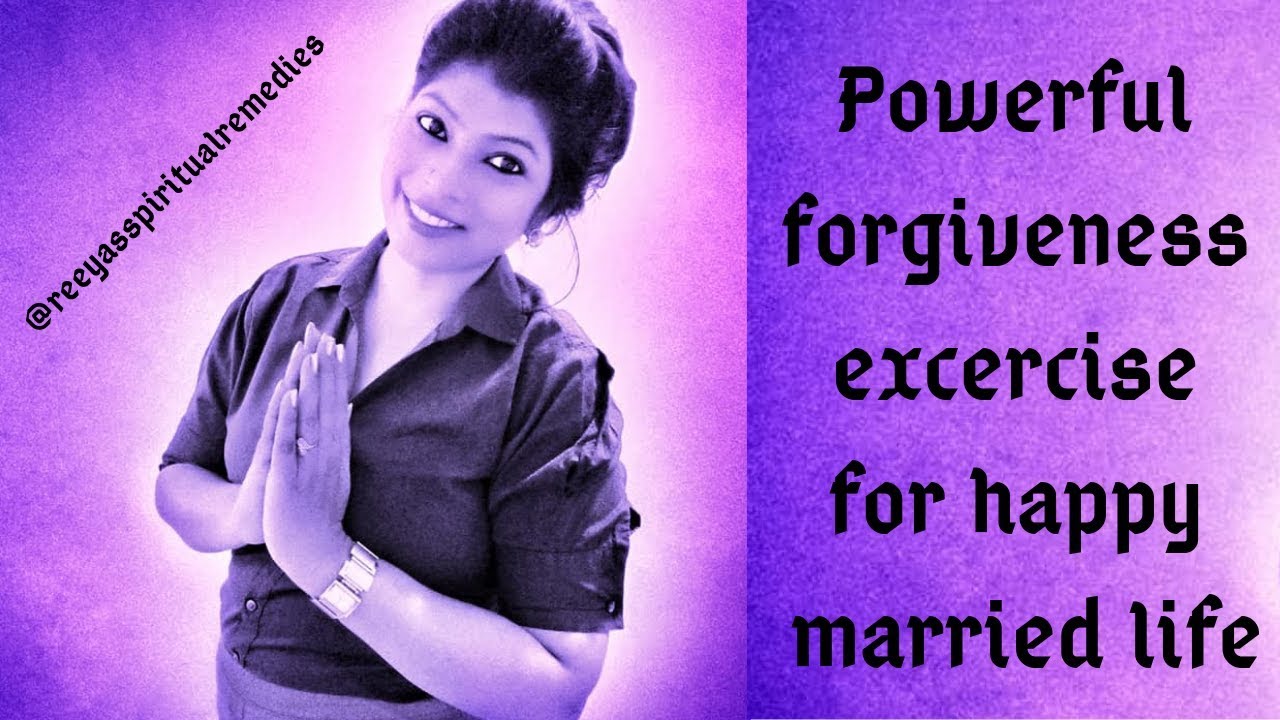 Forgiveness Technique for Happy Married Life | Law of Attraction | Reeya's Spiritual Remedies