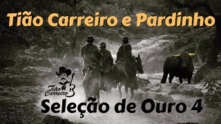 Seleo De Ouro  Tio Carreiro E Pardinho 4