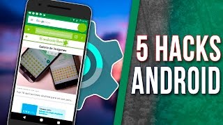 5 Mejores Hacks Android que no necesitan ROOT! #1