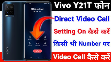 Vivo Y21t Direct Video Call Setting On Kaise Kare ।। Vivo y21t Video Call Setting On Kaise Kare