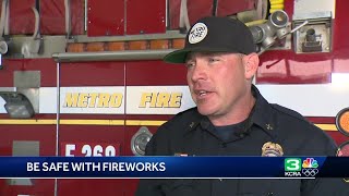 Sac Metro Fire stresses the use of safe and legal fireworks this summer
