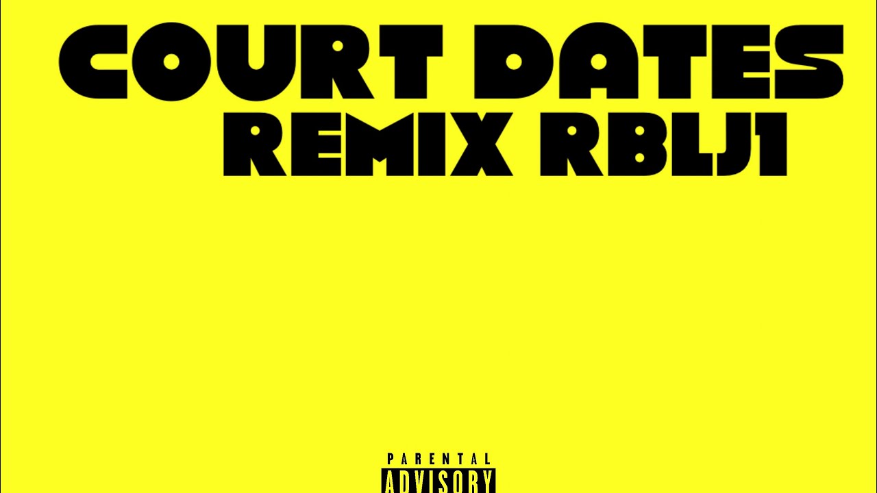 court-dates-remix-youtube