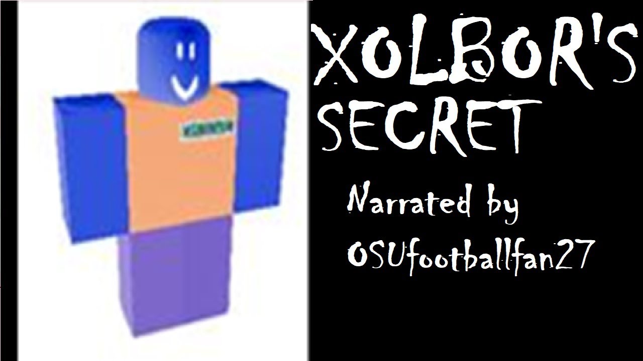 Xolbor S Secret Roblox Creepypasta Youtube - roblox creepypasta the note
