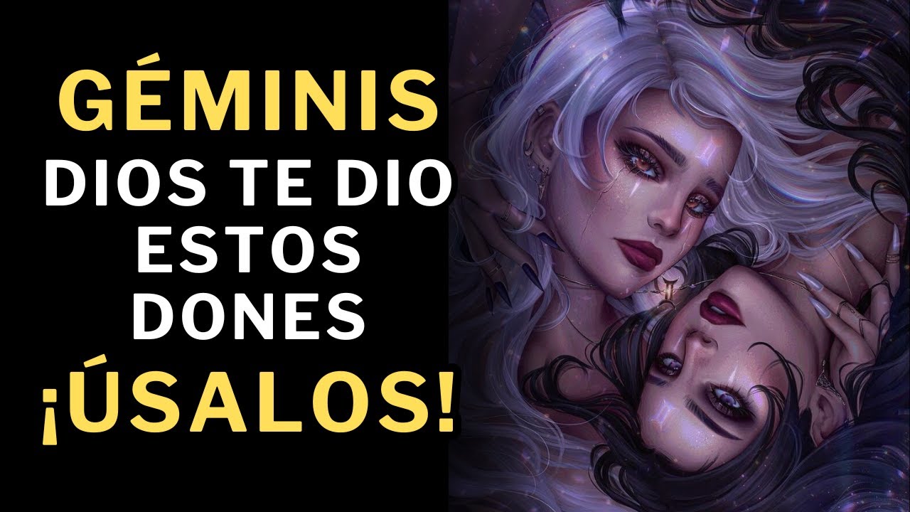 Los 10 dones que Dios le dio a GÉMINIS. EL ÚLTIMO ES IMPACTANTE. 😮