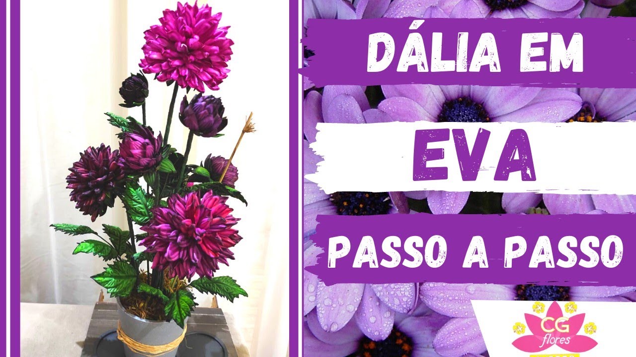 🔹FLOR DÁLIA EM EVA PASSO A PASSO | COMO FAZER FLORES ARTIFICIAIS  REALISTA/CGFLORES - thptnganamst.edu.vn