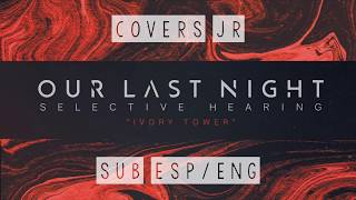 Our Last Night - 'Ivory Tower' [Lyrics   Sub Español] Track 5 of 7