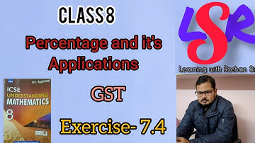 Class 8, Percentage, GST, Exercise- 7.4,  ML Aggarwal..... by Roshan Sir