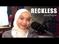 Reckless - Madison Beer Cover by Shafiqah