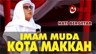 Merdu Sekali, Membuat Hati Menangis | Suara Imam Muda Kota Makkah Asal Indonesia (syaik Asal Banjar)