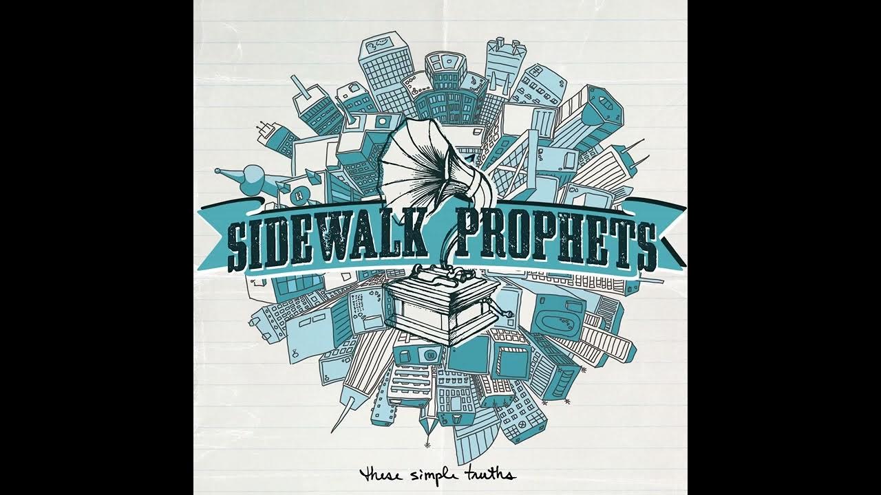 Sidewalk Prophets - The Words I Would Say Sidewalk Prophets - The Words I Would Say