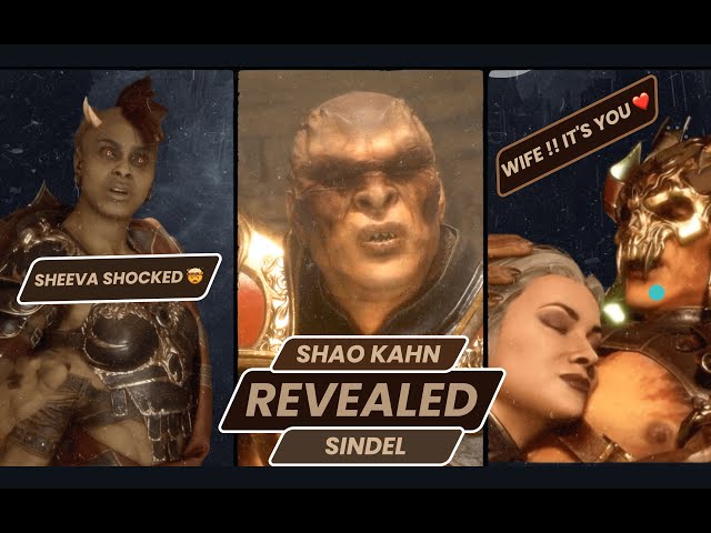 Shao Kahn Face reveal -to- Sheeva finding out Sindel's secret