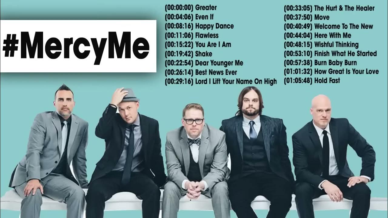 Mercy Me Greatest Hits Best Worship Songs Of MercyMe Playlist 2023