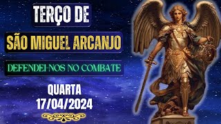 Terço de São Miguel Arcanjo - Defendei-nos no Combate (Quarta, 17/04/2024)