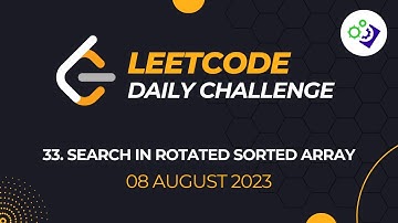 33. Search in Rotated Sorted Array | #LeetCode Daily Challenge | Binary Search | 8 Aug 2023