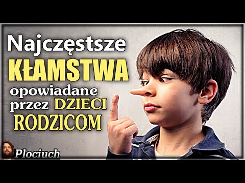 Plociuch #410 - Najczęstsze kłamstwa opowiadane przez dzieci rodzicom