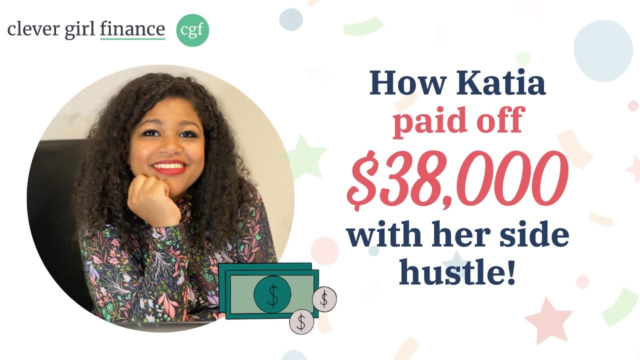 How Katia Paid off $38,000 With Her Side Hustle! | Clever Girl Finance
