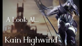 A Look at: Kain Highwind