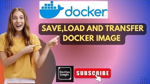 save , load and transfer docker image
