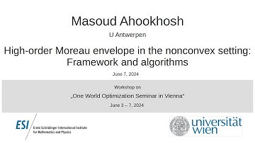 Masoud Ahookhosh - High-order Moreau envelope in the nonconvex setting: Framework and algorithms