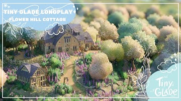 Flower Hill Cottage | Tiny Glade | ASMR Relaxing Longplay | No Commentary