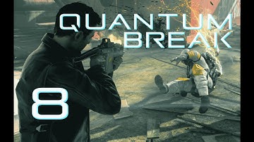 Quantum Break Walkthrough Part 8 -- Act 5 (1/3) Hard, No Commentary
