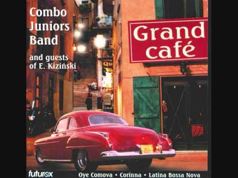Oye Comova - Grand Cafe - Combo Juniors Band and Guests of E. Kiziński