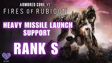 Armored Core VI: Fires of Rubicon - Heavy Missile Launch Support Rank S