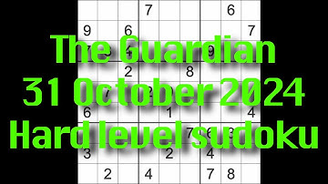 Sudoku solution – The Guardian 31 October 2024 Hard level