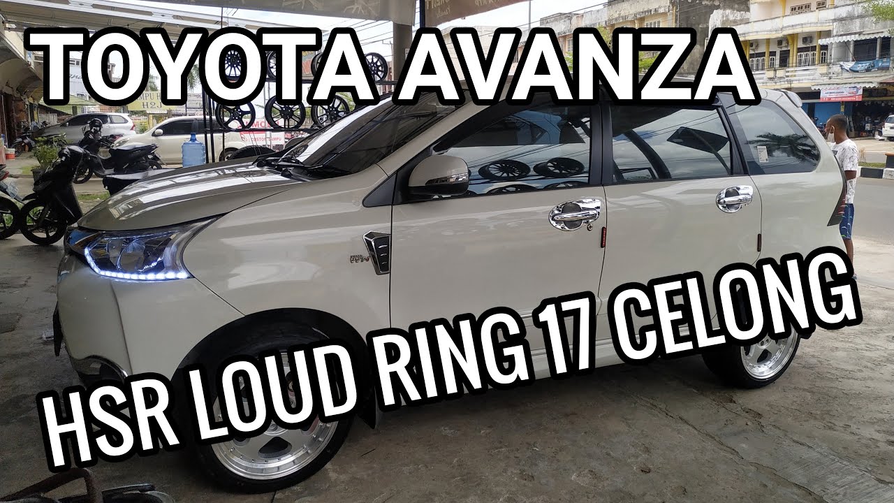 Modifikasi Velg Racing Toyota Avanza Pakai Velg Hsr Loud Ring 17 Celong Youtube