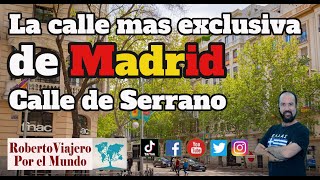 La calle mas exclusiva de Madrid, Calle de Serrano.