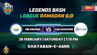 FBR Pakistan vs Clan Developers | Legends Bash League - Ramadan 6.0 – Criclay - Part 2
