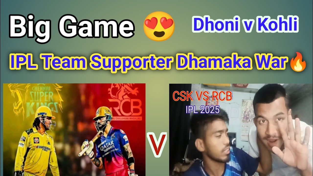 Rcb Vs Csk supporter 🔥IPL 2025 😍 ll Ipl team full support