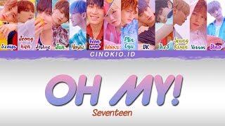 ( 1 HOUR LOOP / 1 HORA / 1 시간 ) SEVENTEEN(세븐틴) - 어쩌나 (Oh My!) COLOR CODED LYRICS (Han/Rom/Eng)