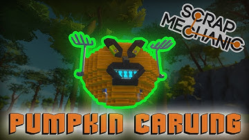 Multiplayer Pumpkin Carving Halloween Challenge! (Scrap Mechanic #84)