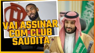 VAI ASSINAR COM O CLUBE SAUDITA