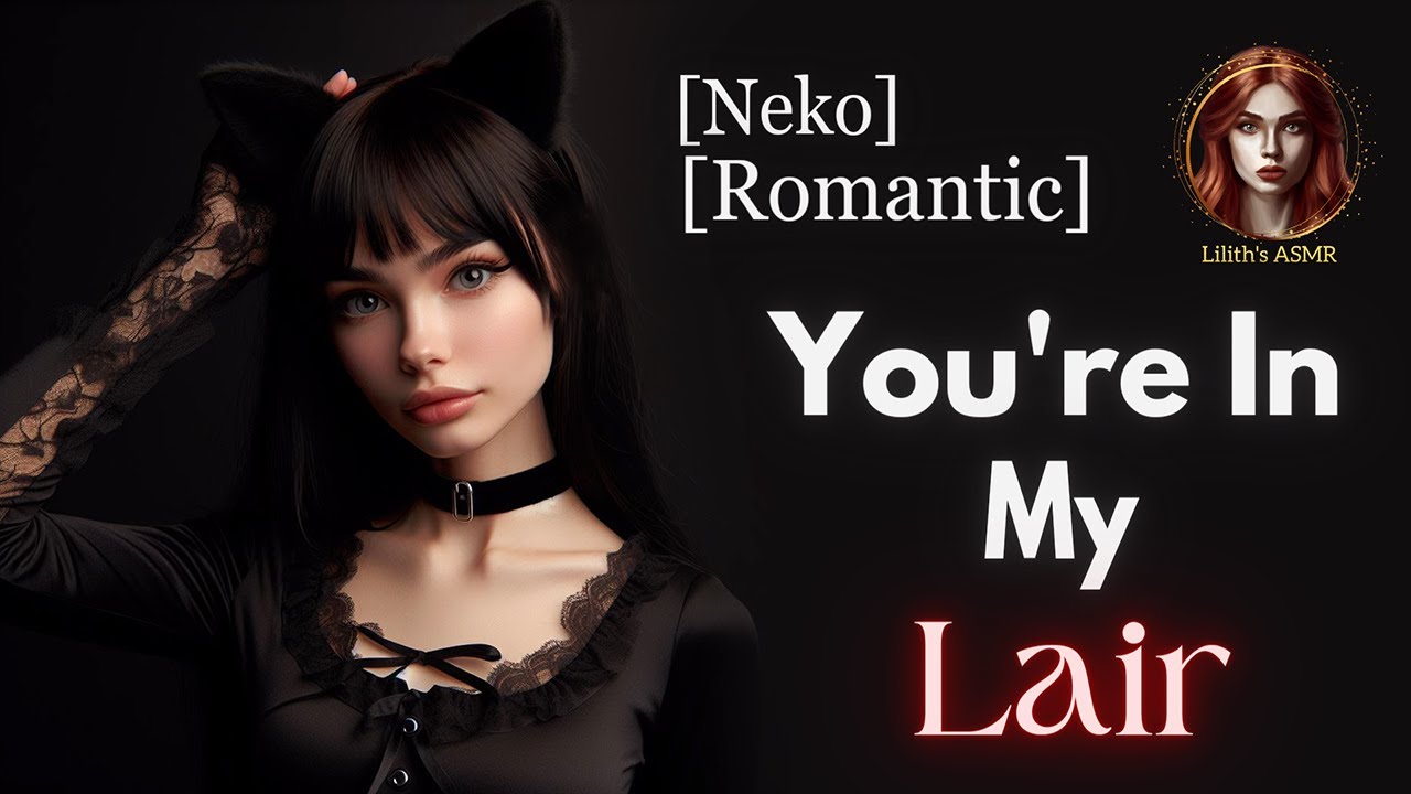 Neko claims you as her own! [Kiss][Romantic][soft yandere][asmr rp][F4M ...